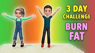 3 Day Challenge: Burn Fat and Calories - Kids Exercise