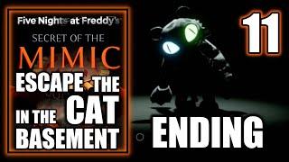 Five Nights at Freddy's Secret of the Mimic - Escape the Cat - Basement & Ending Walkthrough Part 11