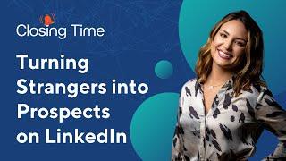 Turning Strangers into Prospects: LinkedIn Social Selling in 4 Steps