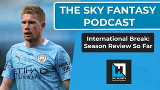 Sky Fantasy Podcast | International Break | Fantasy Football Hub | Sky Fantasy Football Tips 20/21