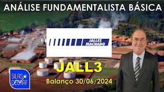 JALL3 - JALLES MACHADO S/A. ANÁLISE FUNDAMENTALISTA BÁSICA. PROF. SILAS DEGRAF