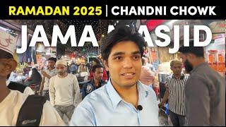 Ramadan 2025 in Chandni Chowk Delhi | Jama Masjid | Nightlife