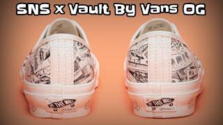 SNS x Vault By Vans OG DETAILED LOOK and Release Update