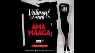 Vybrant Faya - Ama Maaga (Audio Slide)