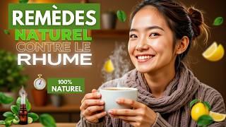 Les Meilleurs Remèdes Naturels Contre le Rhume et la Grippe 