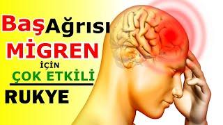 Geçmeyen Baş Ağrısı ve Migren için RUKYE | Ruqyah to Remove Headaches | الرقيه الشرعيه لعلاج الصداع