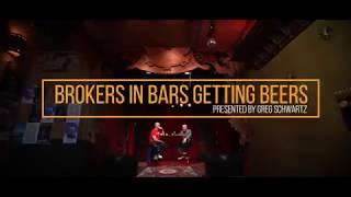 Brokers in Bars Getting Beers   Episode 3   Chris Somers Part 3