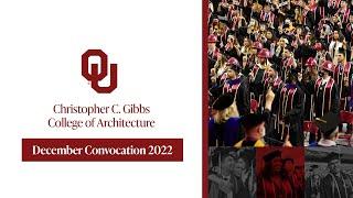 Christopher C. Gibbs College of Architecture Convocation Dec 2022| University of Oklahoma