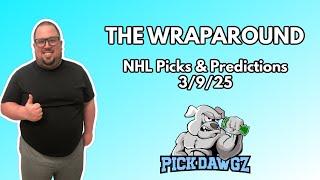 NHL Picks & Predictions Today 3/9/25 | The Wraparound