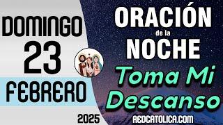 Oracion de la Noche de Hoy Domingo 23 de Febrero - Tiempo De Orar