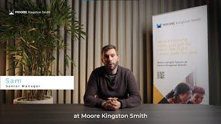 Meet Sam, Senior Manager at Moore Kingston Smith