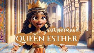 Queen Esther Soundtrack