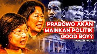 Prabowo Akan Mainkan Politik Good Boy? Ft. Mari Elka Pangestu & Uni Lubis