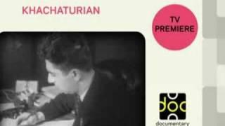 Aram Khachaturian Premiere Documentary