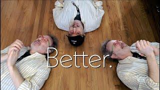Better (With a special appearance by The 1975)