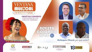 Ventana musical: Martina Camargo, y Revista: Antioquia-Chocó | El Espectador