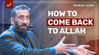 The Harsh Reality of Our Sins (And What Allah Wants From Us) | Khutbah by Nouman Ali Khan