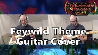 DDO Feywild Main Theme Guitar Cover