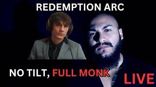 REDEMPTION ARC ziua 1, FULL MONK MENTAL NO TILT !turneu !exitlag delay on