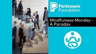 Mindfulness Mondays - A Paradox