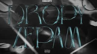 Dropy - DROPYZEPAM (Official Audio)