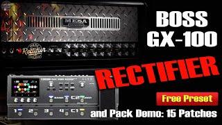 Boss GX-100 RECTIFIER Free Preset & Pack Demo (15 Patches)