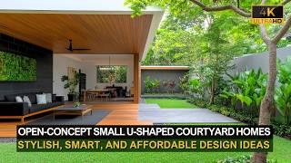 Open-Concept Small Courtyard Homes: U-Shaped Designs That Are Stylish, Smart, and Affordable
