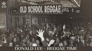 Donald Lee - Reggae Time (Official Audio) | Jet Star Music