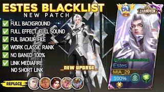 UPDATE SFX! Script Skin Estes Blacklist Champion Password | Full Effect Voice | Patch Terbaru