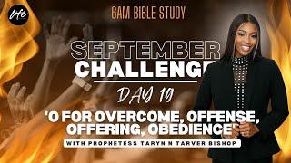 'O FOR OVERCOME, OFFENSE, OFFERING, OBEDIENCE' | WAR ON ME | PROPHETESS TARYN TARVER BISHOP