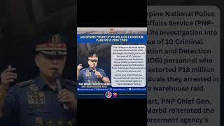 Source: https://newsinfo.inquirer.net/2057789/ias-begins-probe-of-p18-miillion-extortion-case-vs-10-