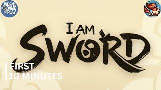 I Am Sword | First 10 Minutes | android gameplay