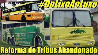 #DoLixoAoLuxo | Restauração do TRIBUS II