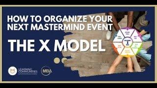 HOW TO ORGANIZE YOUR NEXT MASTERMIND EVENT and create the ultimate Mastermind experience