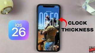 iOS 26: How To Adjust Lock Screen Clock Thickness On iPhone