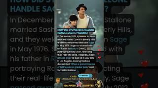 How Did Sylvester Stallone Handle Sage’s passing?