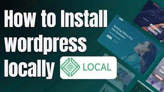 How to Install WordPress Locally on Windows in 2024