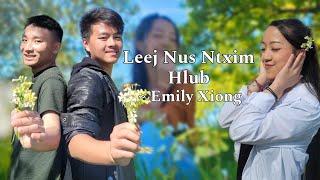 Leej Nus Ntxim Hlub - Emily Xiong (Official MV)