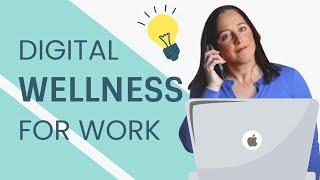 Digital Wellness In The Workplace