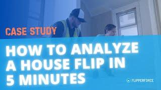 How to Analyze a House Flip in 5 Minutes or Less