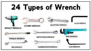 24 Different Types of Wrenches | Types of Wrench | Introduction to Hand Tools - Wrench