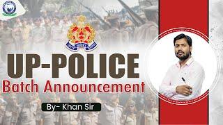 UP Police || Batch Announcement || By Khan Sir