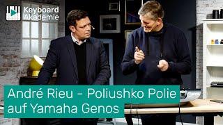 André Rieu - Poliushko Polie auf Yamaha Genos | Power-Tipp