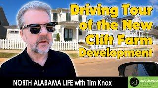 Moving To Huntsville, Alabama: Tour of the New Clift Farm Development in Madison: Tim Knox