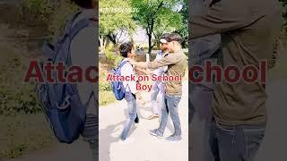 attack on school boy, #viral #youtubeshorts #shorts #school #attack  #shortvideo #viral