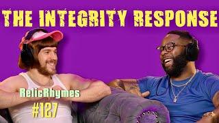 RelicRhymes | The Integrity Response w/ CEO Khacki #127