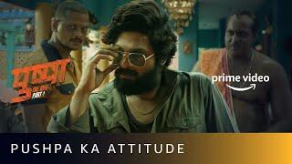 Pushpa Ka Attitude and Swag | @AlluArjun Fight Scene | Pushpa: The Rise | Amazon Prime Video