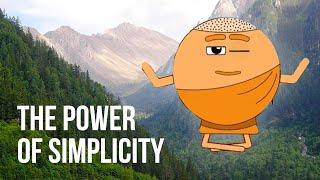 The Power of Simplicity