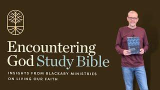 NKJV Encountering God Study Bible