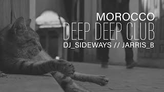 MOROCCO DEEP CLUB // DUB TECHNO w DJ SIDEWAYS